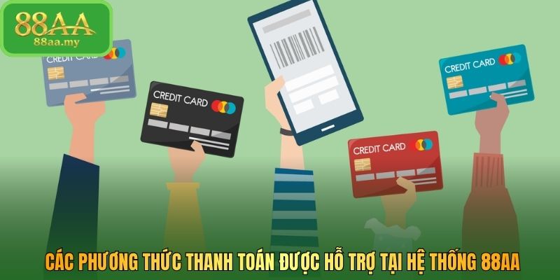 Các phương thức thanh toán được hỗ trợ tại hệ thống 88AA