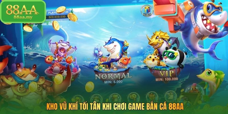 Kho vũ khí tối tân khi chơi game bắn cá 88AA