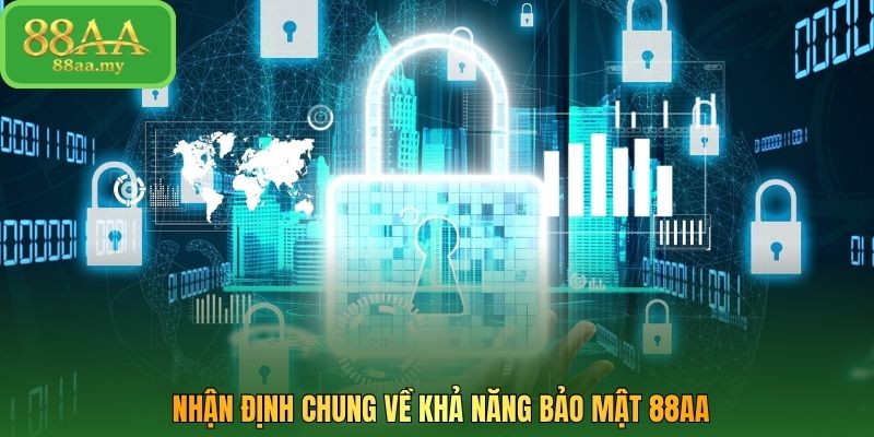 Nhận định chung về khả năng bảo mật 88AA